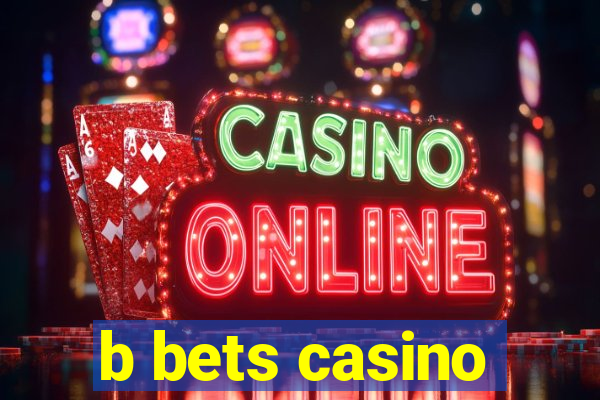 b bets casino