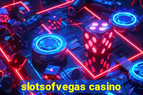 slotsofvegas casino