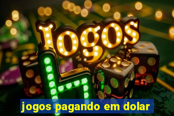 jogos pagando em dolar