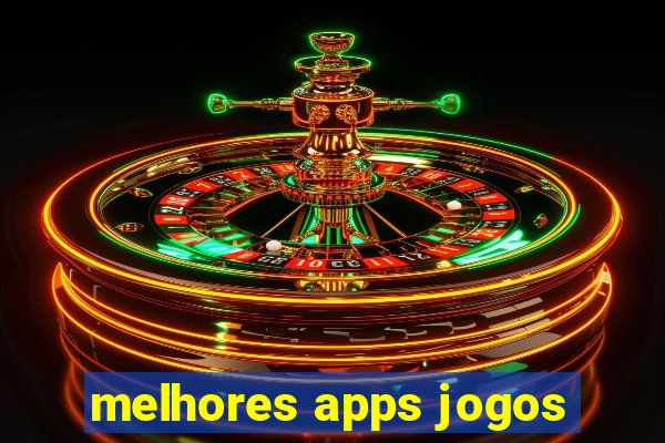 melhores apps jogos