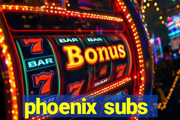 phoenix subs