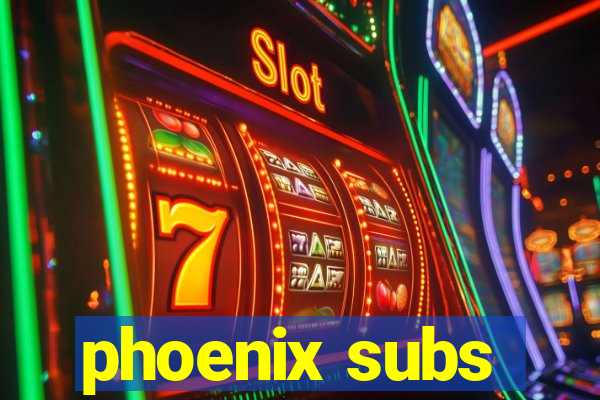 phoenix subs