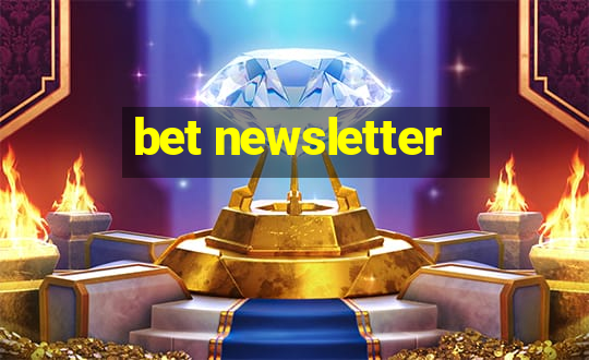 bet newsletter