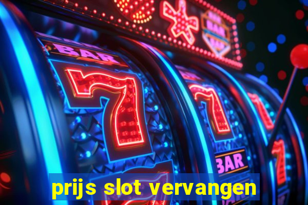 prijs slot vervangen