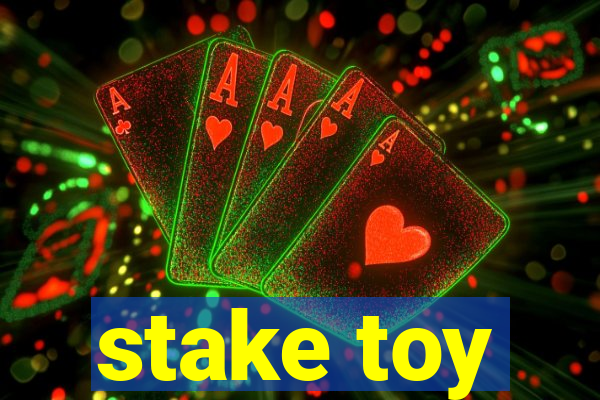 stake toy