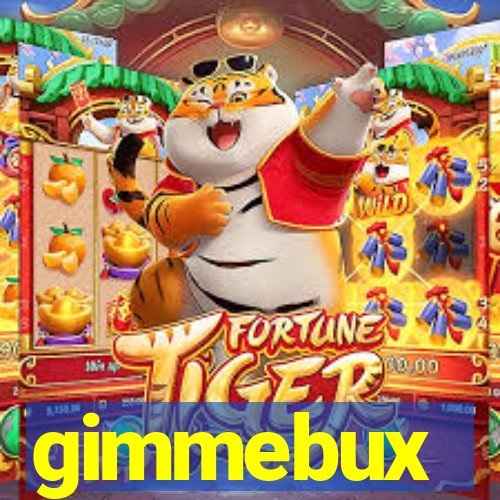 gimmebux