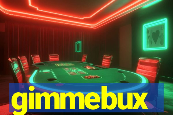 gimmebux