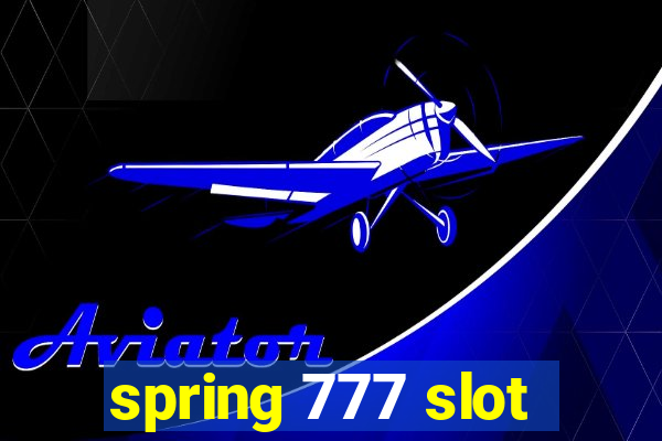 spring 777 slot