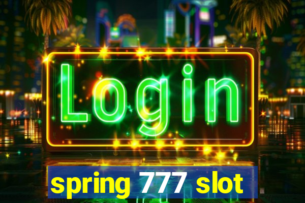 spring 777 slot