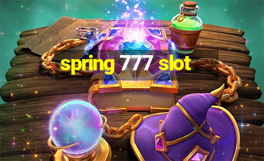 spring 777 slot