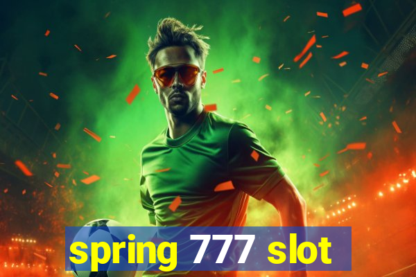 spring 777 slot