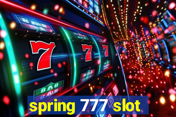 spring 777 slot