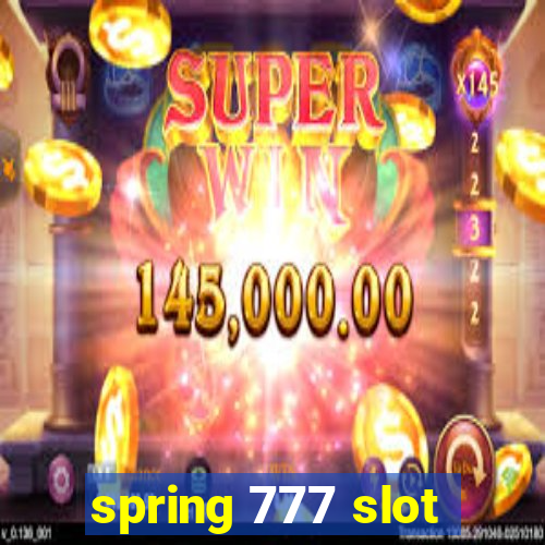 spring 777 slot