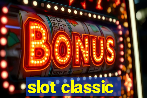 slot classic