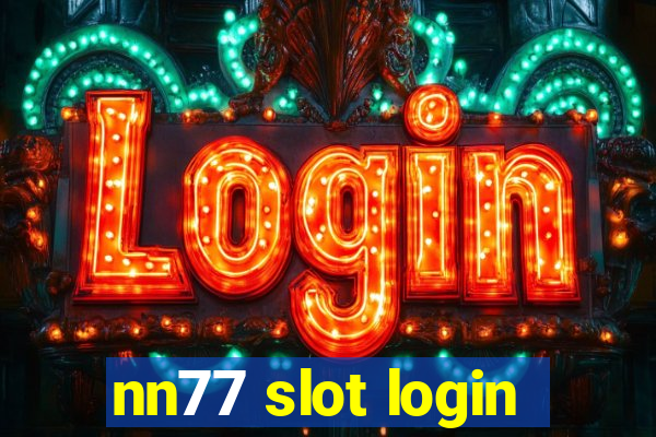 nn77 slot login