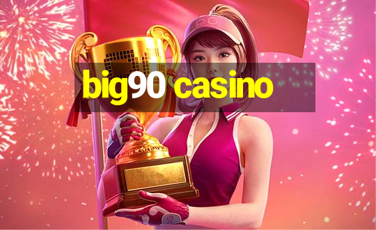 big90 casino