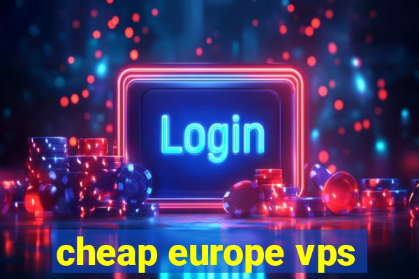 cheap europe vps