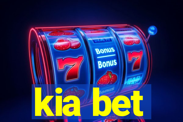 kia bet