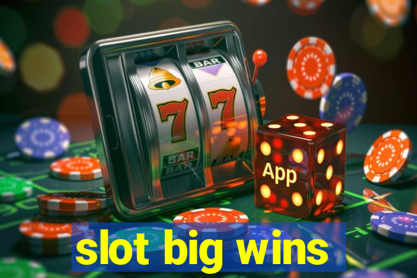 slot big wins