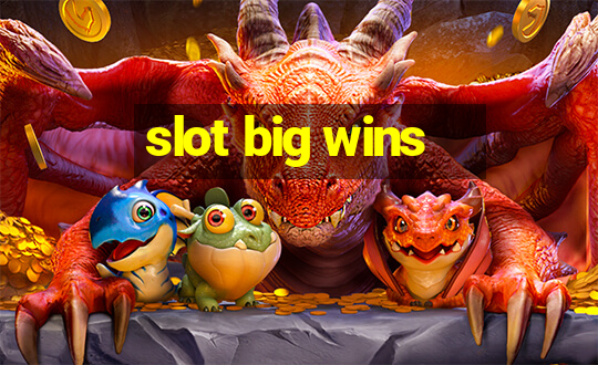 slot big wins