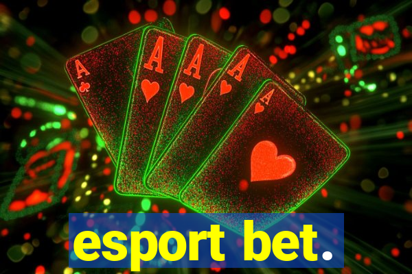 esport bet.