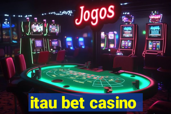 itau bet casino