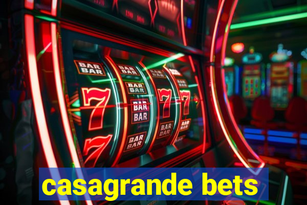 casagrande bets