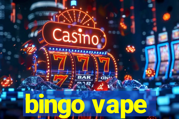 bingo vape