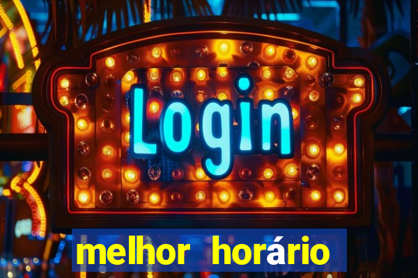 melhor horário para jogar fortune tiger hoje à tarde