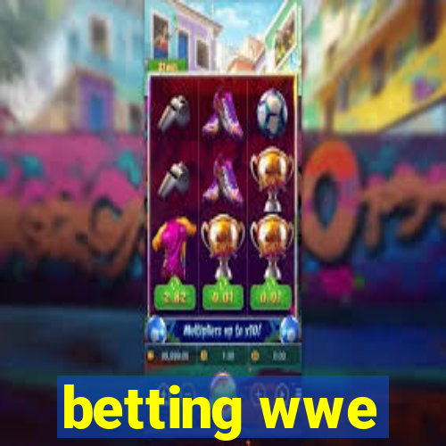 betting wwe