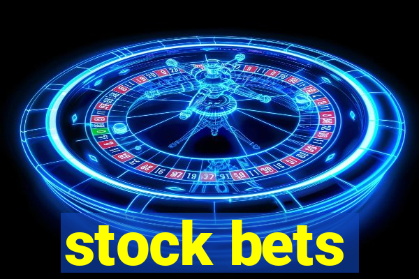 stock bets