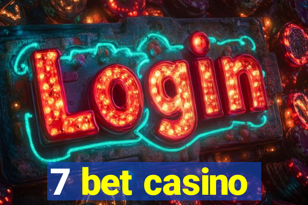 7 bet casino