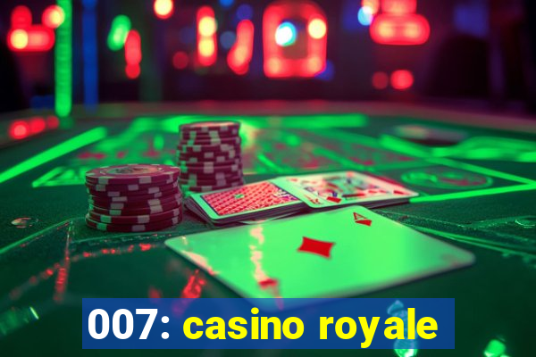 007: casino royale