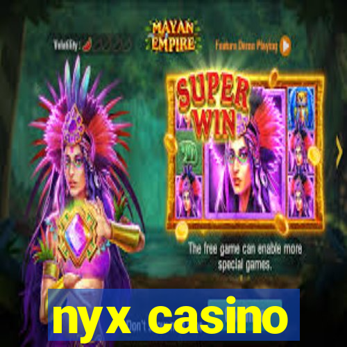 nyx casino