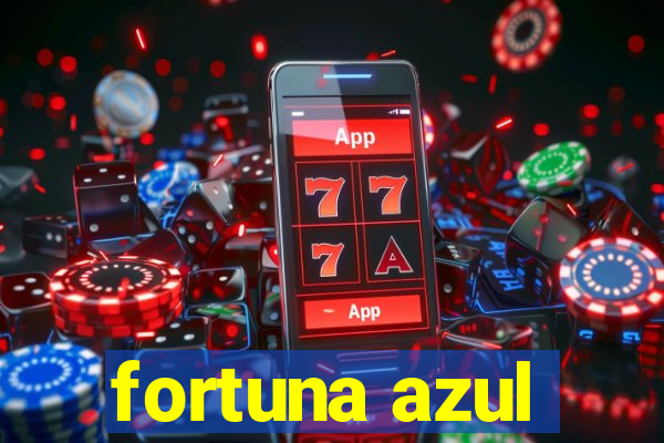 fortuna azul