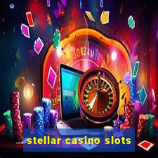 stellar casino slots