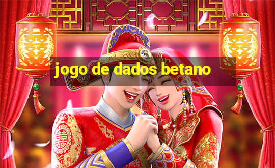 jogo de dados betano