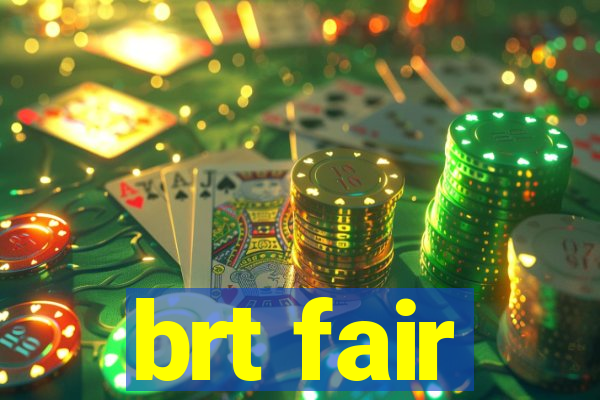 brt fair