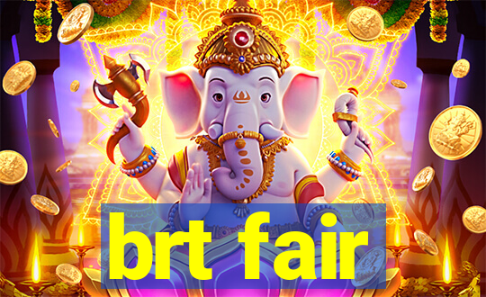 brt fair