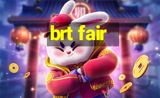 brt fair