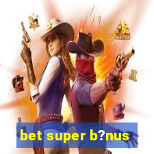 bet super b?nus