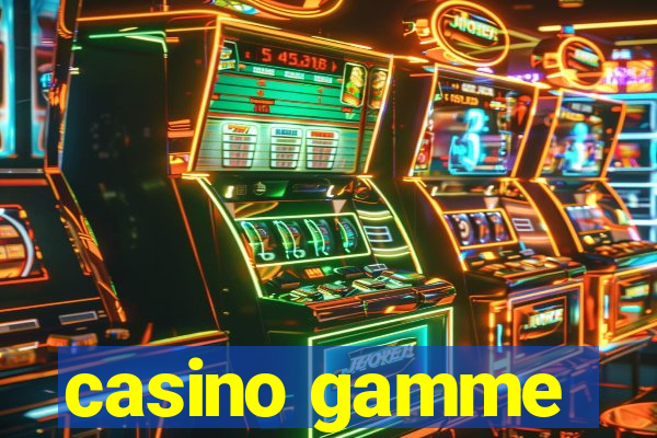 casino gamme