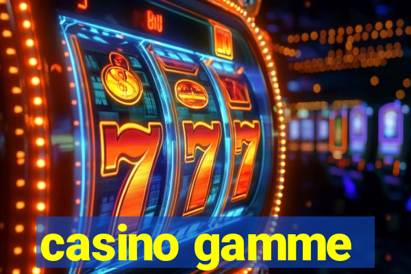 casino gamme