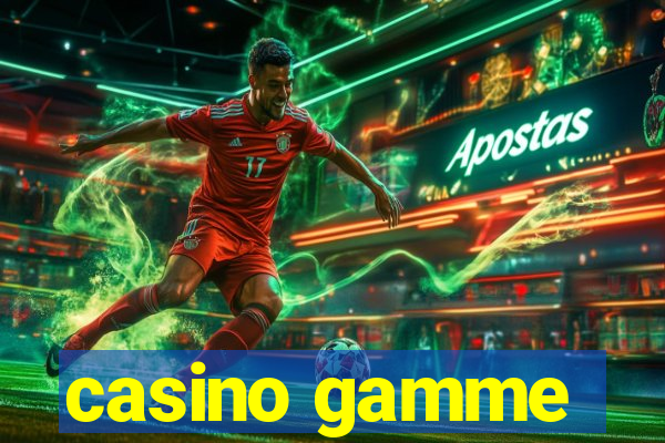 casino gamme