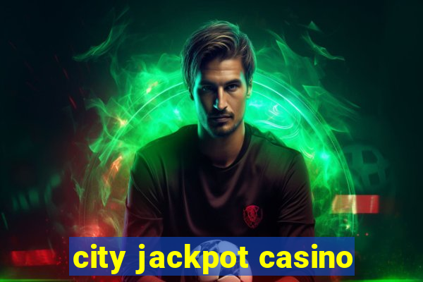 city jackpot casino