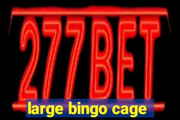 large bingo cage