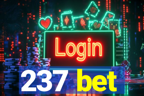 237 bet