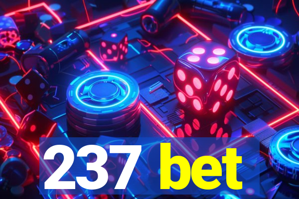 237 bet