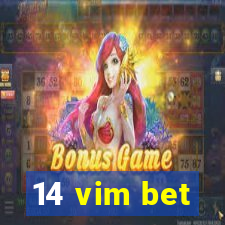 14 vim bet