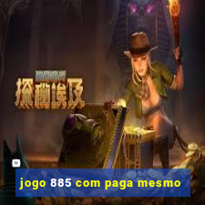 jogo 885 com paga mesmo